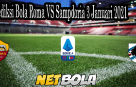 Prediksi Bola Roma VS Sampdoria 3 Januari 2021