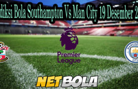 Prediksi Bola Southampton Vs Man City 19 Desember 2020