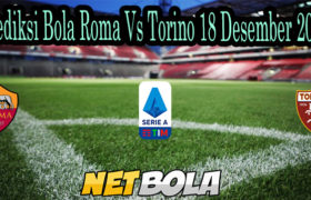 Prediksi Bola Roma Vs Torino 18 Desember 2020