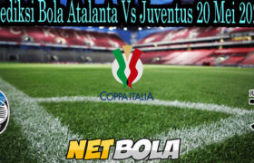Prediksi Bola Atalanta Vs Juventus 20 Mei 2021