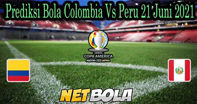 Prediksi Bola Colombia Vs Peru 21 Juni 2021