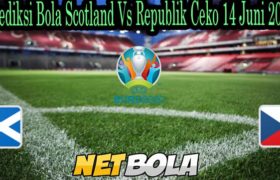 Prediksi Bola Scotland Vs Republik Ceko 14 Juni 2021