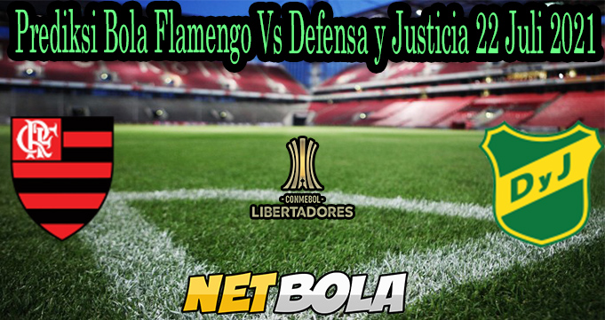 Prediksi Bola Flamengo Vs Defensa y Justicia 22 Juli 2021