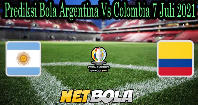 Prediksi Bola Argentina Vs Colombia 7 Juli 2021