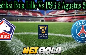 Prediksi Bola Lille Vs PSG 2 Agustus 2021