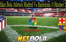Prediksi Bola Atletico Madrid Vs Barcelona 3 Oktober 2021
