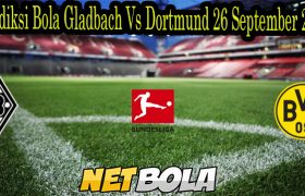 Prediksi Bola Gladbach Vs Dortmund 26 September 2021