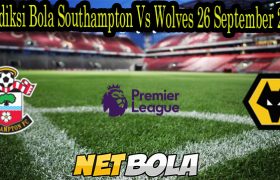 Prediksi Bola Southampton Vs Wolves 26 September 2021