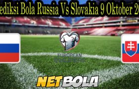 Prediksi Bola Russia Vs Slovakia 9 Oktober 2021