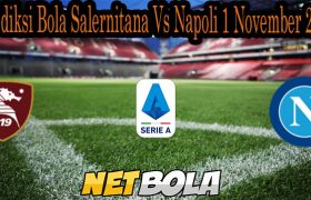 Prediksi Bola Salernitana Vs Napoli 1 November 2021