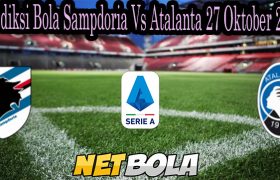 Prediksi Bola Sampdoria Vs Atalanta 27 Oktober 2021