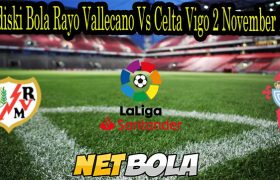 Prediski Bola Rayo Vallecano Vs Celta Vigo 2 November 2021