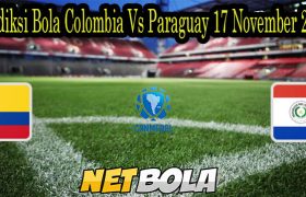 Prediksi Bola Colombia Vs Paraguay 17 November 2021