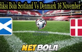 Prediksi Bola Scotland Vs Denmark 16 November 2021