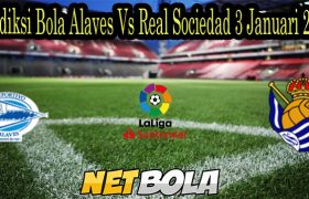 Prediksi Bola Alaves Vs Real Sociedad 3 Januari 2022