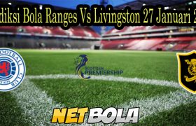 Prediksi Bola Ranges Vs Livingston 27 Januari 2022