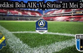 Prediksi Bola AIK Vs Sirius 21 Mei 2022