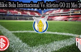 Prediksi Bola Internacional Vs Atletico GO 31 Mei 2022