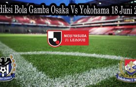 Prediksi Bola Gamba Osaka Vs Yokohama 18 Juni 2022