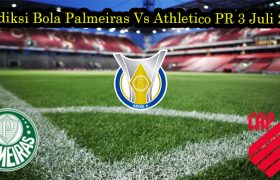 Prediksi Bola Palmeiras Vs Athletico PR 3 Juli 2022