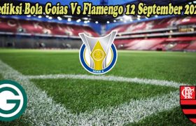 Prediksi Bola Goias Vs Flamengo 12 September 2022