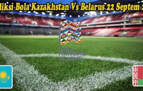 Prediksi Bola Kazakhstan Vs Belarus 22 Septem 2022