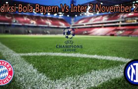 Prediksi Bola Bayern Vs Inter 2 November 2022