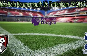 Prediksi Bola Bournemouth Vs Tottenham 29 Okto 2022