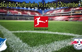 Prediksi Bola Hoffenheim Vs Leipzig 5 November 2022