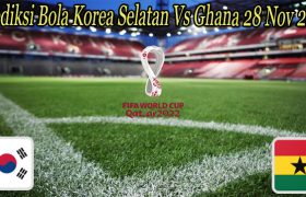 Prediksi Bola Korea Selatan Vs Ghana 28 Nov 2022