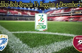 Prediksi Bola Brescia Vs Reggina 4 Desember 2022