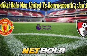 Prediksi Bola Man United Vs Bournemouth 4 Jan 2023