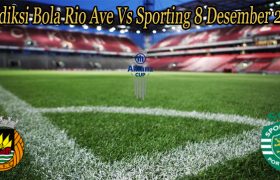 Prediksi Bola Rio Ave Vs Sporting 8 Desember 2022