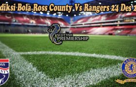Prediksi Bola Ross County Vs Rangers 24 Des 2022