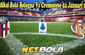 Prediksi Bola Bologna Vs Cremonese 24 Januari 2023