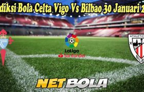Prediksi Bola Celta Vigo Vs Bilbao 30 Januari 2023