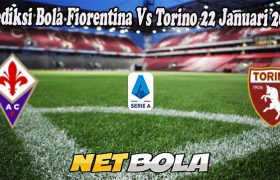 Prediksi Bola Fiorentina Vs Torino 22 Januari 2023