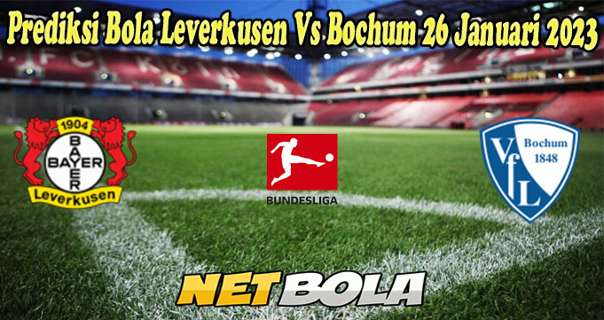Prediksi Bola Leverkusen Vs Bochum 26 Januari 2023