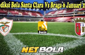Prediksi Bola Santa Clara Vs Braga 6 Januari 2023
