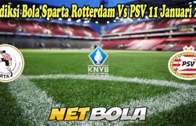 Prediksi Bola Sparta Rotterdam Vs PSV 11 Januari 2023