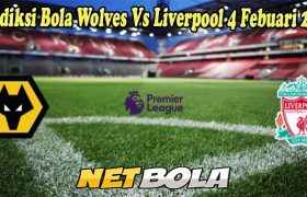 Prediksi Bola Wolves Vs Liverpool 4 Febuari 2023
