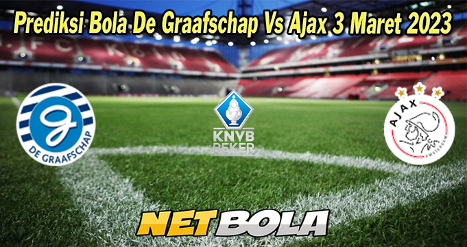 Prediksi Bola De Graafschap Vs Ajax 3 Maret 2023