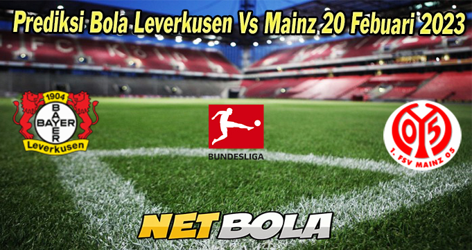 Prediksi Bola Leverkusen Vs Mainz 20 Febuari 2023