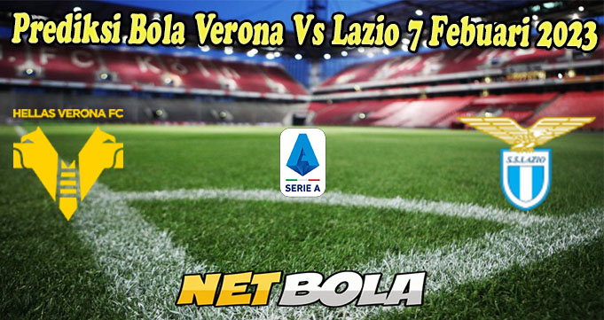 Prediksi Bola Verona Vs Lazio 7 Febuari 2023
