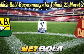Prediksi Bola Bucaramanga Vs Tolima 21 Maret 2023