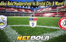 Prediksi Bola Huddersfield Vs Bristol City 8 Maret 2023