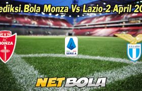 Prediksi Bola Monza Vs Lazio 2 April 2023