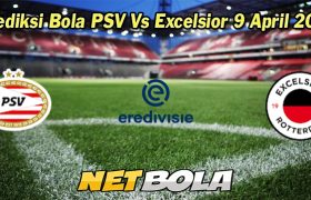 Prediksi Bola PSV Vs Excelsior 9 April 2023