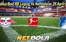 Prediksi Bola RB Leipzig Vs Hoffenheim 29 April 2023
