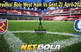 Prediksi Bola West Ham Vs Gent 21 April 2022